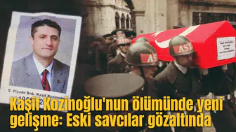 Kaşif Kozinoğlu'nun ölümünde yeni gelişme: Eski savcılar gözaltında