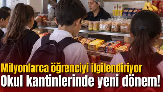Okul kantinlerinde yeni dönem! Milyonlarca öğrenciyi ilgilendiriyor!