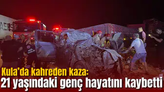 Kula’da kahreden kaza: 21 yaşındaki genç hayatını kaybetti
