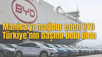 Manisa’yı mağdur eden BYD Türkiye’nin başına  bela oldu