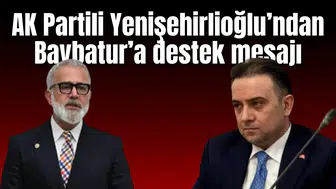 AK Partili Yenişehirlioğlu’ndan Baybatur’a destek mesajı
