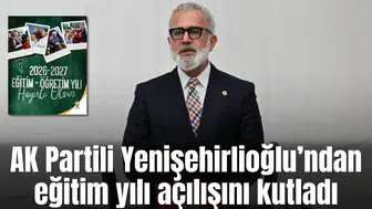 AK Partili Yenişehirlioğlu’ndan eğitim yılı açılışını kutladı