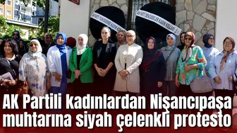 AK Partili kadınlardan Nişancıpaşa muhtarına siyah çelenkli protesto