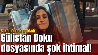 Gülistan Doku dosyasında şok ihtimal! Bakan Gürlek açıkladı