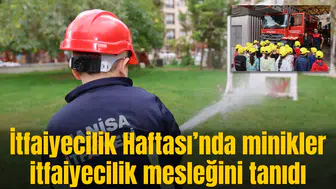İtfaiyecilik Haftası’nda minikler itfaiyecilik mesleğini tanıdı