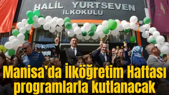 Manisa’da İlköğretim Haftası programlarla kutlanacak