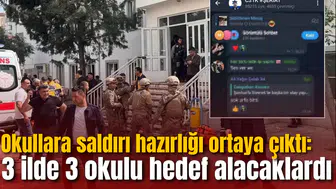 Okullara saldırı hazırlığı ortaya çıktı: 3 ilde 3 okulu hedef alacaklardı