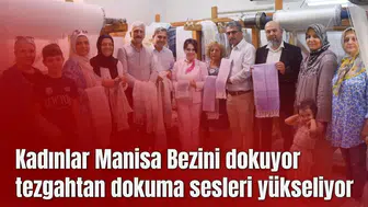 Kadınlar Manisa Bezini dokuyor tezgahtan dokuma sesleri yükseliyor