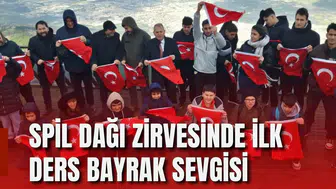 SPİL DAĞI ZİRVESİNDE İLK DERS BAYRAK SEVGİSİ