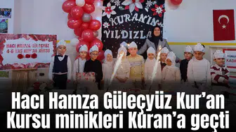 Hacı Hamza Güleçyüz Kur’an Kursu minikleri Kuran’a geçti