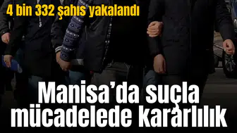 Manisa’da suçla mücadelede kararlılık