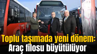 Toplu taşımada yeni dönem: Araç filosu büyütülüyor