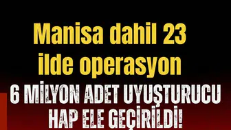 Bakan Yerlikaya açıkladı: Manisa dahil 23 ilde operasyon