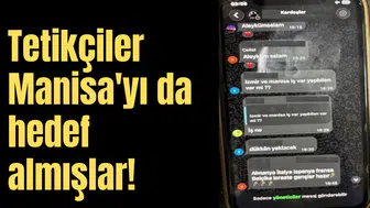 Tetikçiler Manisa'yı da hedef almışlar!