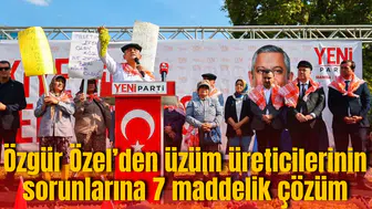 Özgür Özel’den üzüm üreticilerinin sorunlarına 7 maddelik çözüm