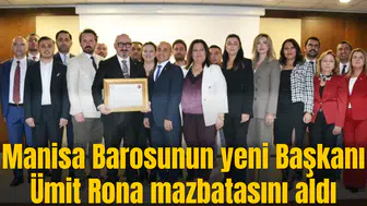 Manisa Barosunun yeni Başkanı Ümit Rona mazbatasını aldı