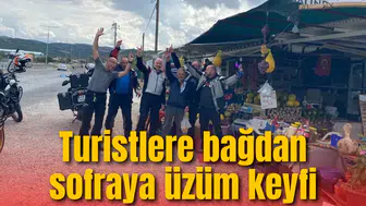 Turistlere bağdan sofraya üzüm keyfi