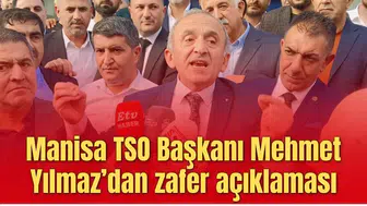 Manisa TSO Başkanı Mehmet Yılmaz’dan zafer açıklaması