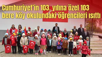 Cumhuriyet’in 103. yılına özel 103 bere köy okulundaki öğrencileri ısıttı