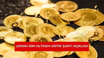 Uzman isim altında kritik şartı açıkladı