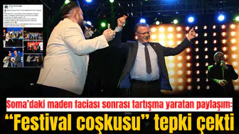 Soma’da maden faciası sonrası tartışma yaratan paylaşım: “Festival coşkusu” tepki çekti