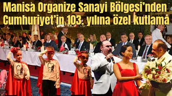 Manisa Organize Sanayi Bölgesi’nden Cumhuriyet’in 103. yılına özel kutlama
