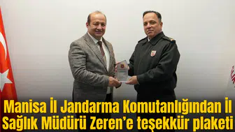 Manisa İl Jandarma Komutanlığından İl Sağlık Müdürü Zeren’e teşekkür plaket