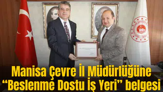 Manisa Çevre İl Müdürlüğüne “Beslenme Dostu İş Yeri” belgesi
