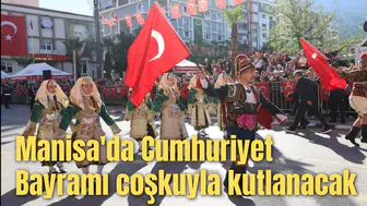 Manisa'da Cumhuriyet Bayramı coşkuyla kutlanacak