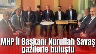 MHP İl Başkanı Nurullah Savaş gazilerle buluştu