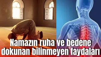 Namazın ruha ve bedene dokunan faydaları
