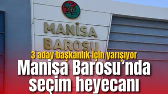 Manisa Barosu’nda seçim heyecanı: 3 aday başkanlık için yarışıyor