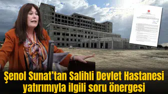 Şenol Sunat’tan Salihli Devlet Hastanesi yatırımıyla ilgili soru önergesi