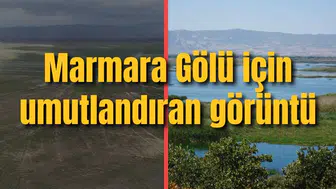 Marmara Gölü için umutlandıran görüntü