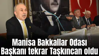 Manisa Bakkallar Odası Başkanı tekrar Taşkıncan oldu