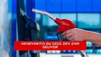 Akaryakıta bu gece dev zam geliyor