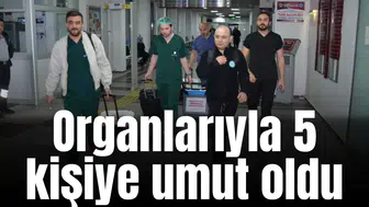 Organlarıyla 5 kişiye umut oldu