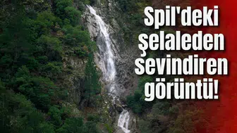 Spil'deki şelaleden sevindirici görüntü!