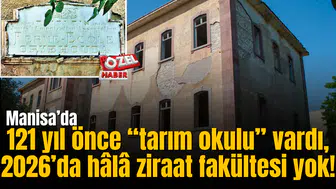 121 yıl önce “tarım okulu” vardı, 2026’da hâlâ ziraat fakültesi yok!
