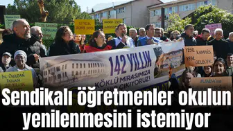 Sendikalı öğretmenler okulun yenilenmesini istemiyorlar