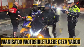 Manisa'da motosikletlilere ceza yağdı!