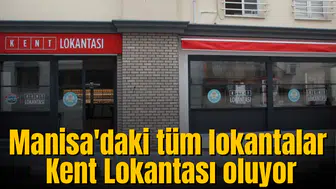 Manisa'daki tüm lokantalar Kent Lokantası oluyor