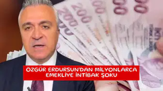 Özgür Erdursun'dan milyonlarca emekliye intibak şoku