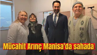 Mücahit Arınç Manisa'da sahada