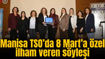 Manisa TSO’da 8 Mart’a özel ilham veren söyleşi