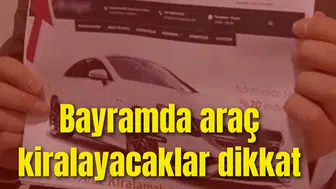 Bayramda araç kiralayacaklar dikkat