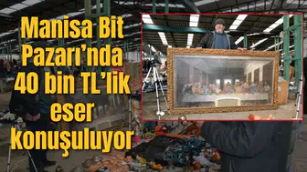 Manisa Bit Pazarı’nda 40 bin TL’lik eser konuşuluyor