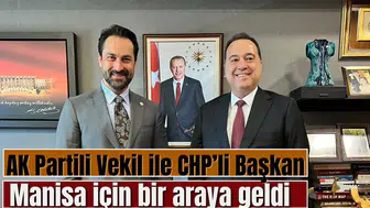 AK Partili Vekil ile CHP’li Başkan Manisa için bir araya geldi