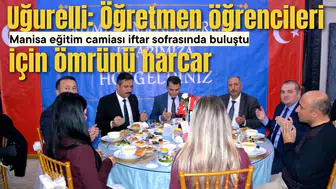 Uğurelli: Öğretmen öğrencileri için ömrünü harcar