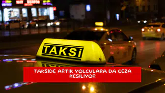 Takside artık yolculara da ceza kesiliyor